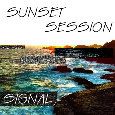 Sunset session 專輯 Signal/Current Value/Hybris/Disprove/Subtension