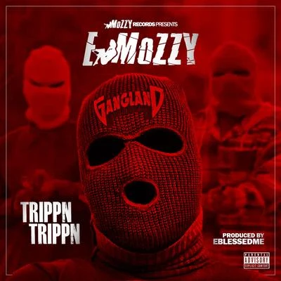 Trippn Trippn 專輯 E Mozzy/Celly Ru/Hitman Beatz