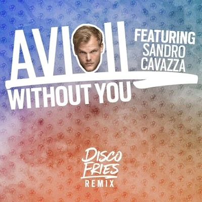 Without You (Disco Fries Remix) 专辑 Disco Fries