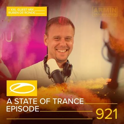 ASOT 921 - A State Of Trance Episode 921 (+XXL Guest Mix: Ruben de Ronde) 專輯 Armada Music/Giuseppe Ottaviani