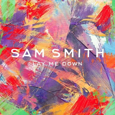 Lay Me Down (Remixes) 專輯 Sam Smith/Ed Sheeran/8 Bit Universe/Benjamin Levin/Chester Bennington