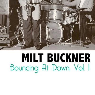 Bouncing at Dawn, Vol. 1 专辑 Milt Buckner