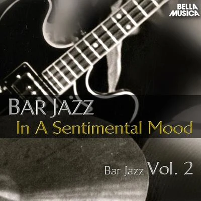 Bar Jazz: In a Sentimental Mood, Vol. 2 專輯 Benny Goodman Sextet