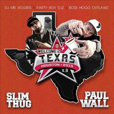 Welcome 2 Texas, Vol. 3 专辑 Paul Wall