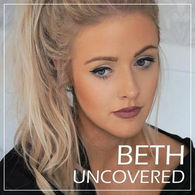 Uncovered (Acoustic) 專輯 Beth