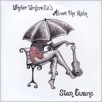 Sian Evans Under Umbrellas, Above the Rain