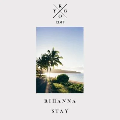 Stay (Kygo Edit) 專輯 Nilzen/Kygo