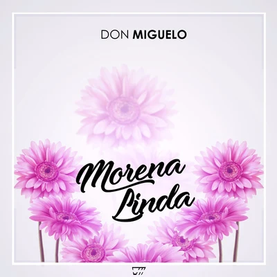 Morena Linda 专辑 Don Miguelo