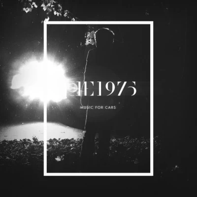 The 1975 Music For Cars EP