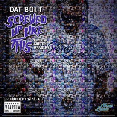 Screwed Up Like This (feat. Milton Bradley) 專輯 Lil Koo/M-Ro/Dat Boi T