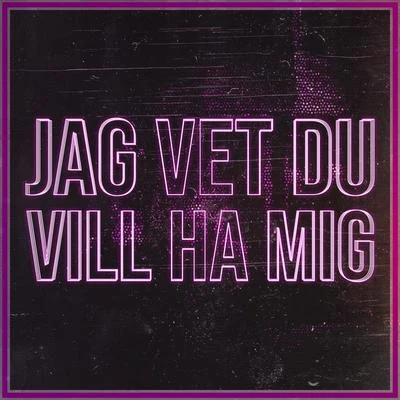 B3nteJessica ChertockB3VAAlfons Jag Vet Du Vill Ha Mig