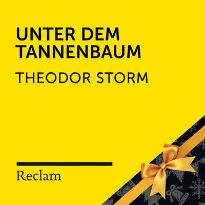 Storm: Unter dem Tannenbaum (Reclam Hörbuch) 專輯 Theodor Storm