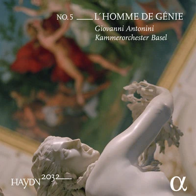 Haydn 2032, Vol. 5: Lhomme de génie 專輯 Elsa Dreisig/Kammerorchester Basel/Louis Langrée