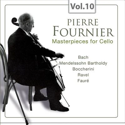 Masterpieces for Cello, Vol. 10 专辑 Pierre Fournier