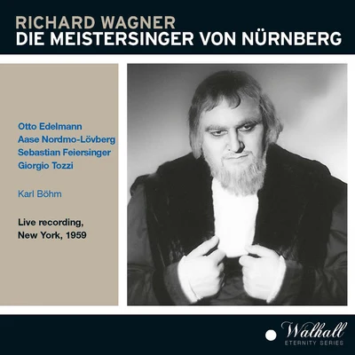 Karl BohmWiener Philharmoniker WAGNER, R.: Meistersinger von Nürnberg (Der) [Opera] (Edelmann, Nordmo-Lövberg, Feiersinger, Tozzi, Böhm) (1959)