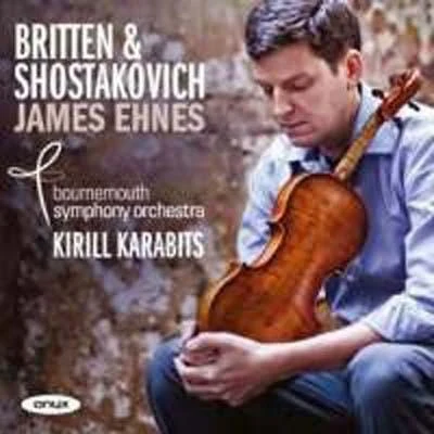 Britten & Shostakovich: Violin Concerti 专辑 James Ehnes