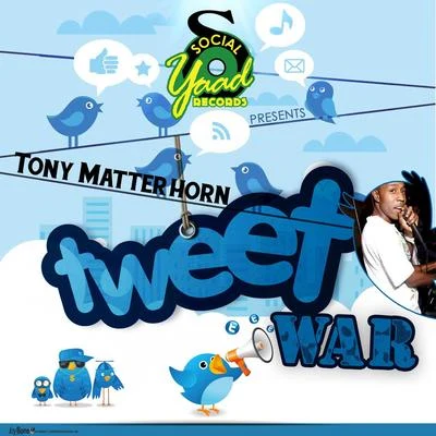 Tweet War - Single 专辑 Tony Matterhorn/Birchill/Voicemail/Elephant Man