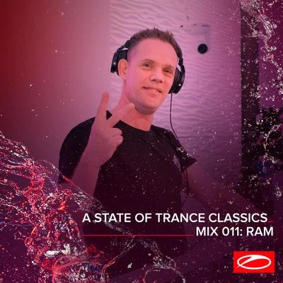 RAM A State Of Trance Classics - Mix 011: RAM