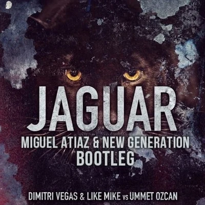 Miguel AtiazBlaxx Jaguar (Miguel Atiaz & New Generation Bootleg)