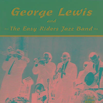 George LewisFred HopkinsAnthony BraxtonPhillip WilsonMichael Gregory JacksonBarry Altschul George Lewis and the Easy Riders Jazz Band