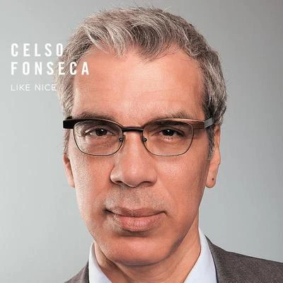 Like Nice 專輯 Celso Fonseca/ANALAGA