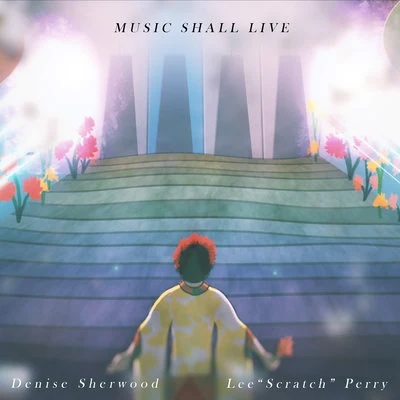 Music Shall Live 專輯 Denise Sherwood