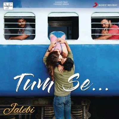 Tum Se 专辑 Jubin Nautiyal/Payal Dev