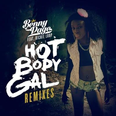 Hot Body Gal (Remixes) 專輯 Benny Page/501/Seven and N Type/Lurka/Seven