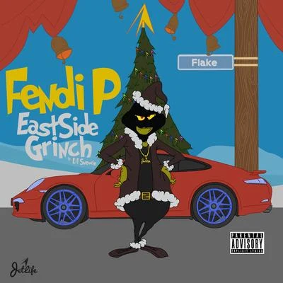 EastSide Grinch (feat. Lil Snowie) 專輯 Fendi P