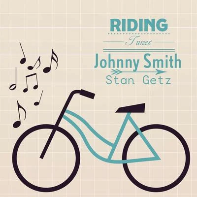 Riding Tunes 专辑 Johnny Smith/Stan Getz