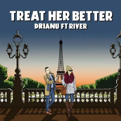 Treat Her Better 專輯 Drianu