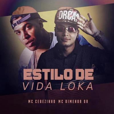 Estilo de Vida Loka 專輯 DJ Boy/Mc Menor da Vg/MC Cebezinho/Mc Leozinho ZS/Mc Rodolfinho