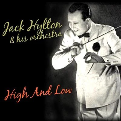 High And Low 专辑 Jack Hylton And His Orchestra