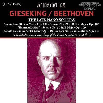 BEETHOVEN, L. van: Piano Sonatas Nos. 28-32 (The Late Sonatas) (Gieseking) (1937-1949) 專輯 Walter Gieseking