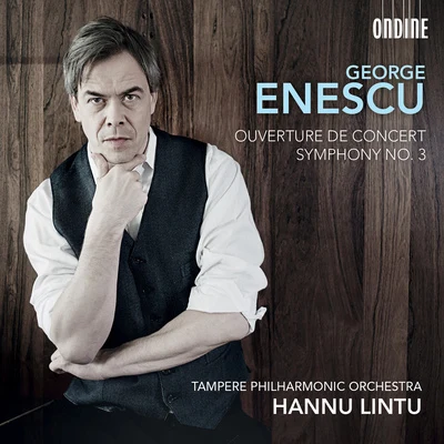 Enescu: Ouverture de concert & Symphony No. 3 專輯 Petteri Salomaa/Avanti Chamber Orchestra/Hannu Lintu