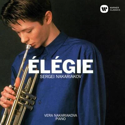 Élégie: Songs by Schumann, Schubert and Others, Arranged for Trumpet and Piano 专辑 Sergei Nakariakov/Hugh Wolff/Saint Paul Chamber Orchestra