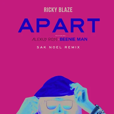 Apart (Sak Noel Remix) 專輯 Ricky Blaze