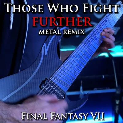 Vincent Moretto Those Who Fight Further (From "Final Fantasy 7") [Metal Remix]