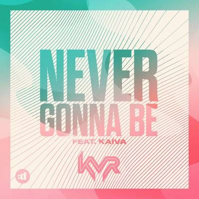 Never Gonna Be 專輯 KVR