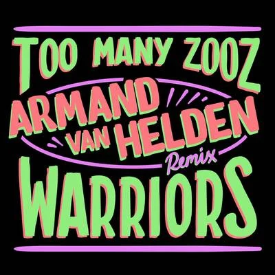 Warriors (Armand Van Helden Remix) 專輯 TOO MANY ZOOZ