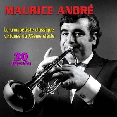 Le trompettiste classique virtuose du XXème siècle 專輯 Maurice André