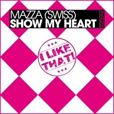 Show My Heart 专辑 Mazza