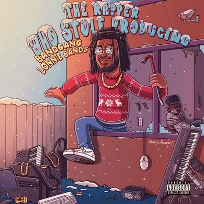 The Rapper Who Stole Producing - EP 專輯 Celes Karter/BandGang Lonnie Bands/Eddy Baker