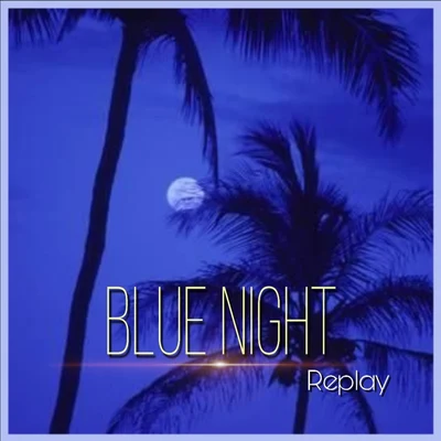 blue night 專輯 Stacy Barthe/Replay