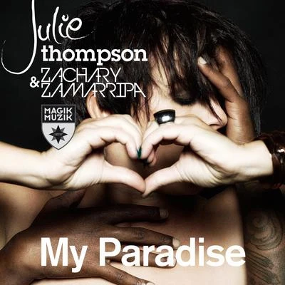 My Paradise (Remixes) 专辑 Julie Thompson