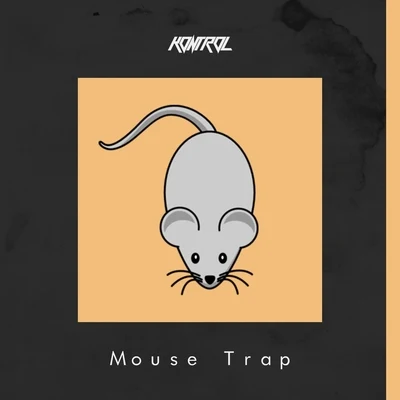 Mouse Trap 专辑 Kontrol