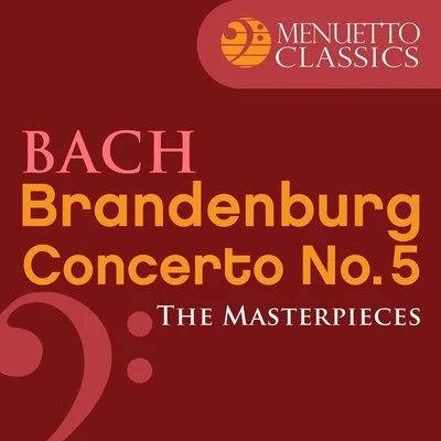 The Masterpieces - Bach: Brandenburg Concerto No. 5 in D Major, BWV 1050 專輯 Beethoven Academy Orchestra/Kilian Ziegler/Lautten Compagney/Württemberg Chamber Orchestra Heilbronn/Riccardo Minasi