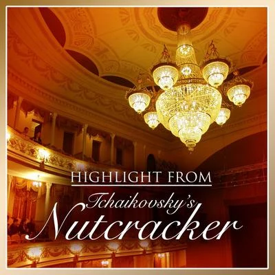 Highlights From Tchaikovskys Nutcracker 專輯 Classical Music: 50 of the Best/Peter Ilyitch Tchaikovsky/Pyotr Ilyich Tchaikovsky/Piotr Ilyich Tchaikovsky/Radio Musica Clasica