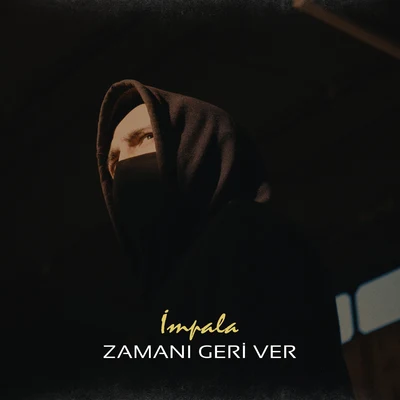 Zamanı Geri Ver 專輯 kayra/Impala