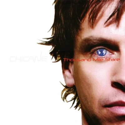 Thousand Mile Stare 專輯 Chicane